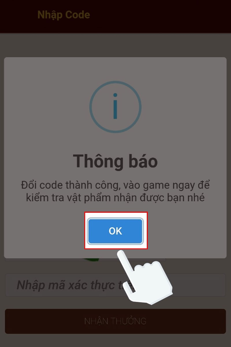 Bước 5 khi hoàn tất, hệ thống sẽ hiển thị thông báo đổi giftcode thành công. Bạn chỉ cần nhấn “OK” để xác nhận và kết thúc thao tác